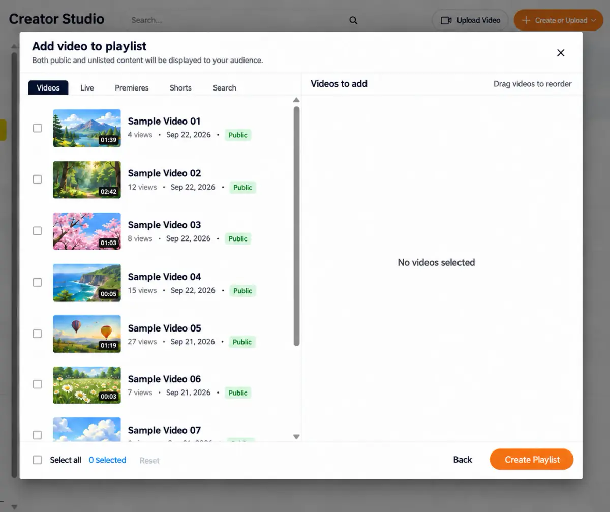 Add videos to playlist. Browse your channel’s Videos, Live, or Premieres, or use Search. Selected items appear on the right under Videos to add; drag them to set their order. Select Create playlist when ready.